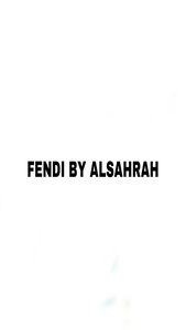 FENDI BY ALSAHRAH