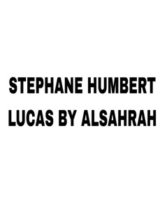 STEPHANE HUMBERT  LUCAS BY ALSAHRAH