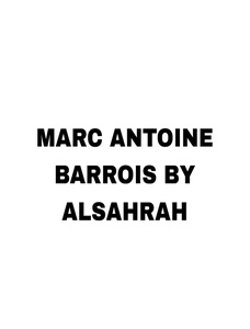 MARC ANTOINE BARROIS BY ALSAHRAH